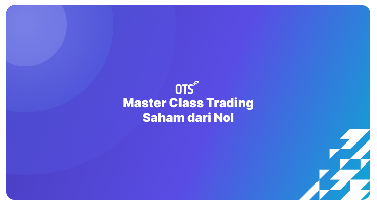 Master Class Trading Saham dari Nol