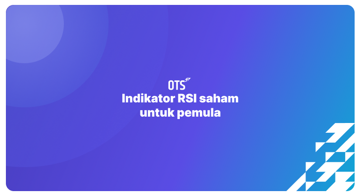 Indikator RSI Saham untuk Pemula: Strategi Profit Maksimal 2026