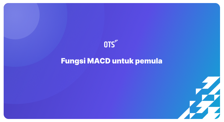 Fungsi MACD untuk pemula